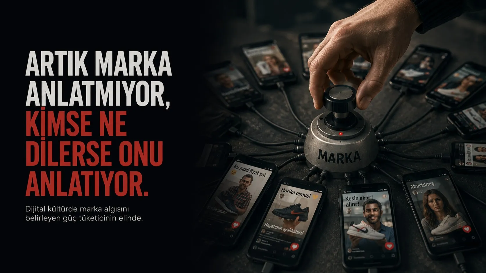 Marka Algısı Dijital Kültürde Yeniden mi Yazılıyor?