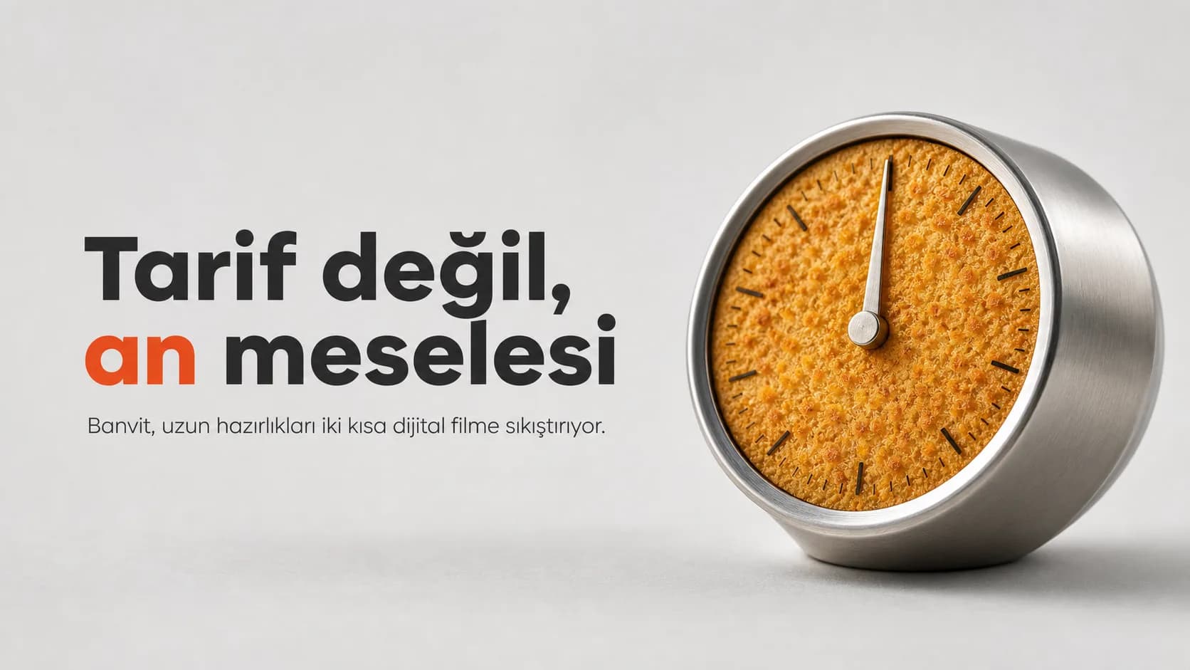 Çıtır yüzeyli mutfak zamanlayıcısı ve ‘Tarif değil, an meselesi’ başlığı