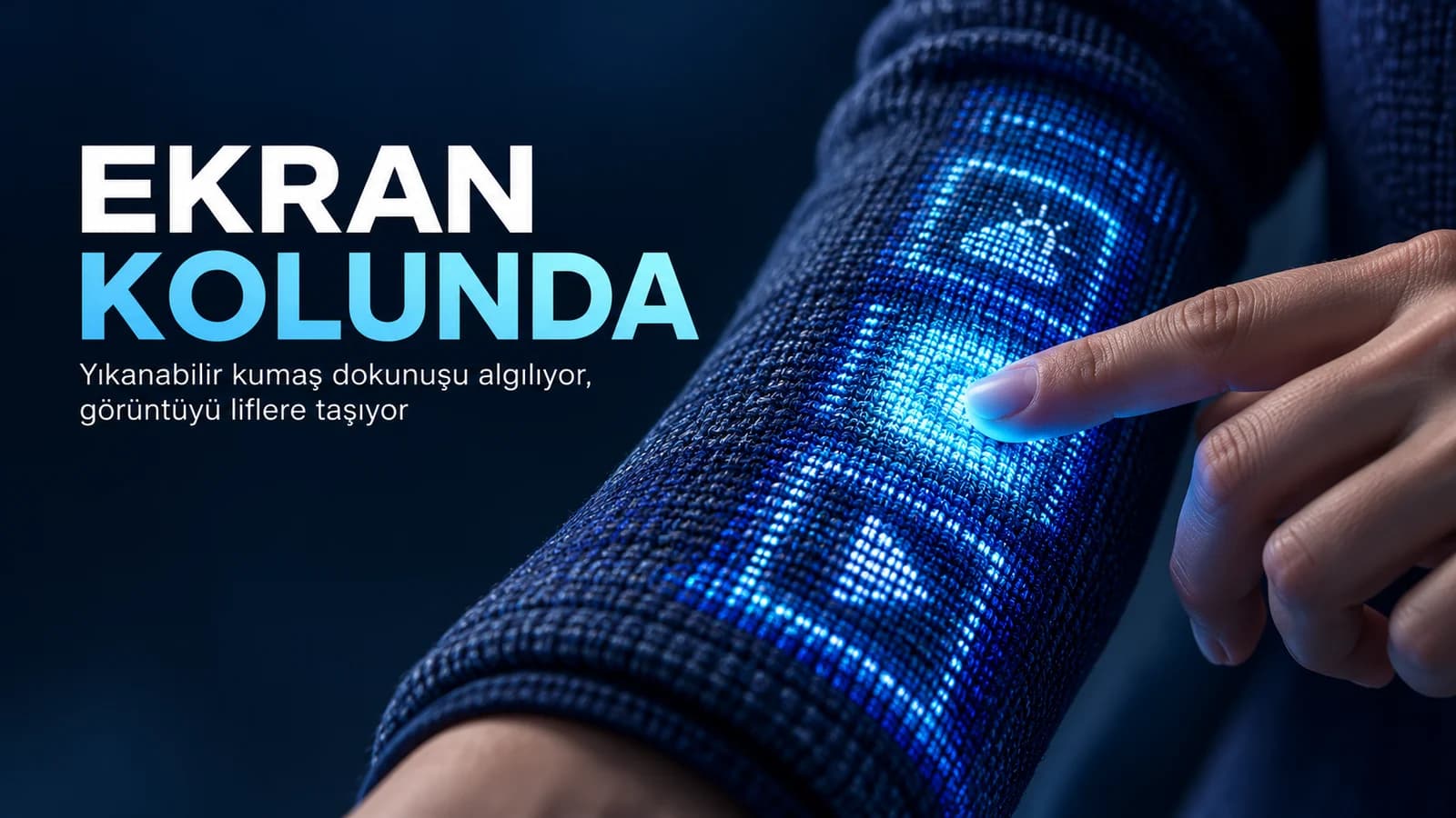 Parmakla dokunulan ışıklı kumaş yüzeyini gösteren Ekran Kolunda başlıklı teknoloji kapağı